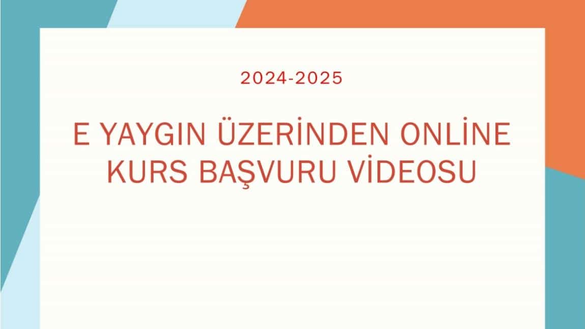 E YAYGIN ONLİNE KURS BAŞVURULARI