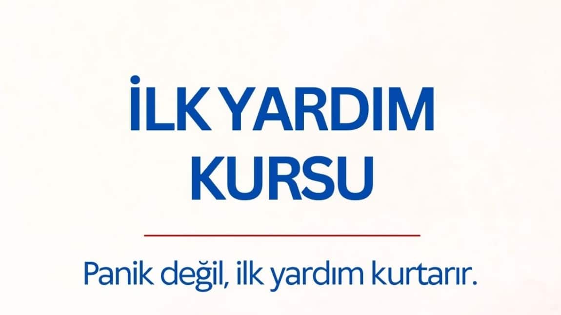 İLK YARDIM KURSU 